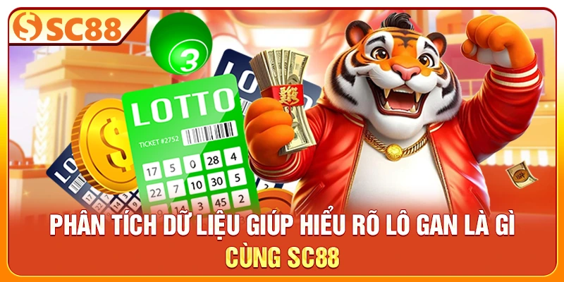 Phân tích dữ liệu giúp hiểu rõ lô gan là gì cùng SC88