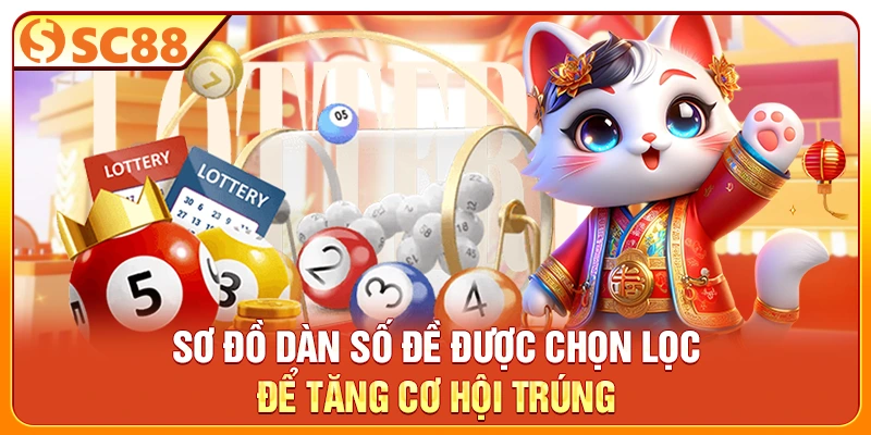 Sơ đồ dàn số đề được chọn lọc để tăng cơ hội trúng